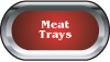 Meat Trays